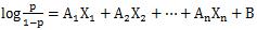log (p / (1-p) ) = A1 * X1 + A2 * X2 + ・・・ + An * Xn + B