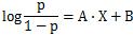 log (p / (1-p) ) = A * X + B